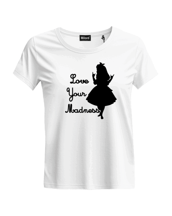 T-shirt donna LOVE YOUR MADNESS