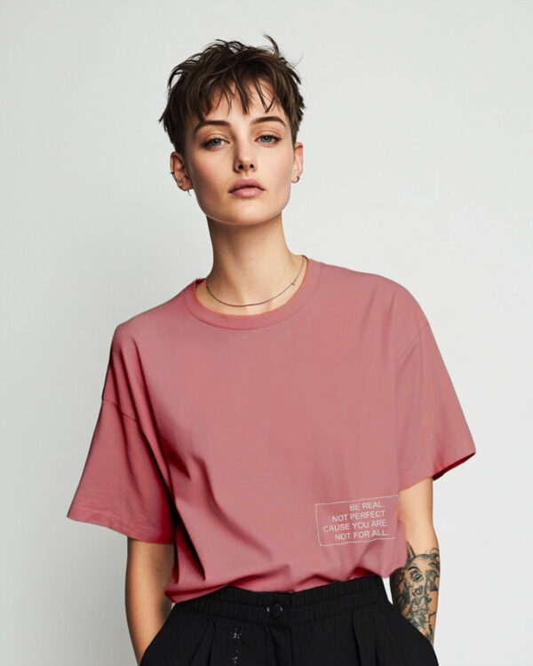 T-shirt BE REAL, NOT PERFECT (vintage pink) - immagine 3