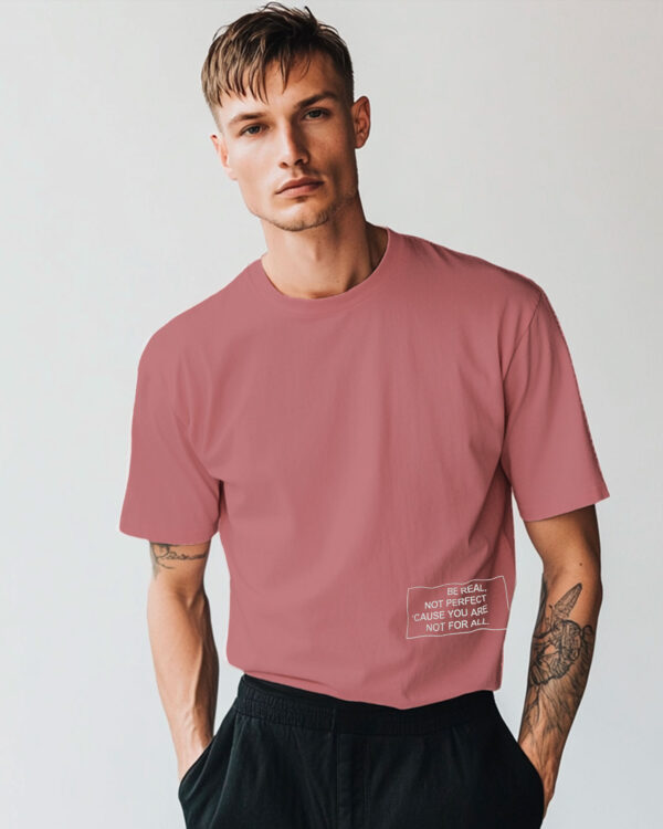T-shirt BE REAL, NOT PERFECT (vintage pink) - immagine 4